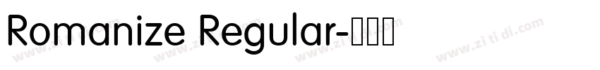 Romanize Regular字体转换 Romanize Regular字体转换